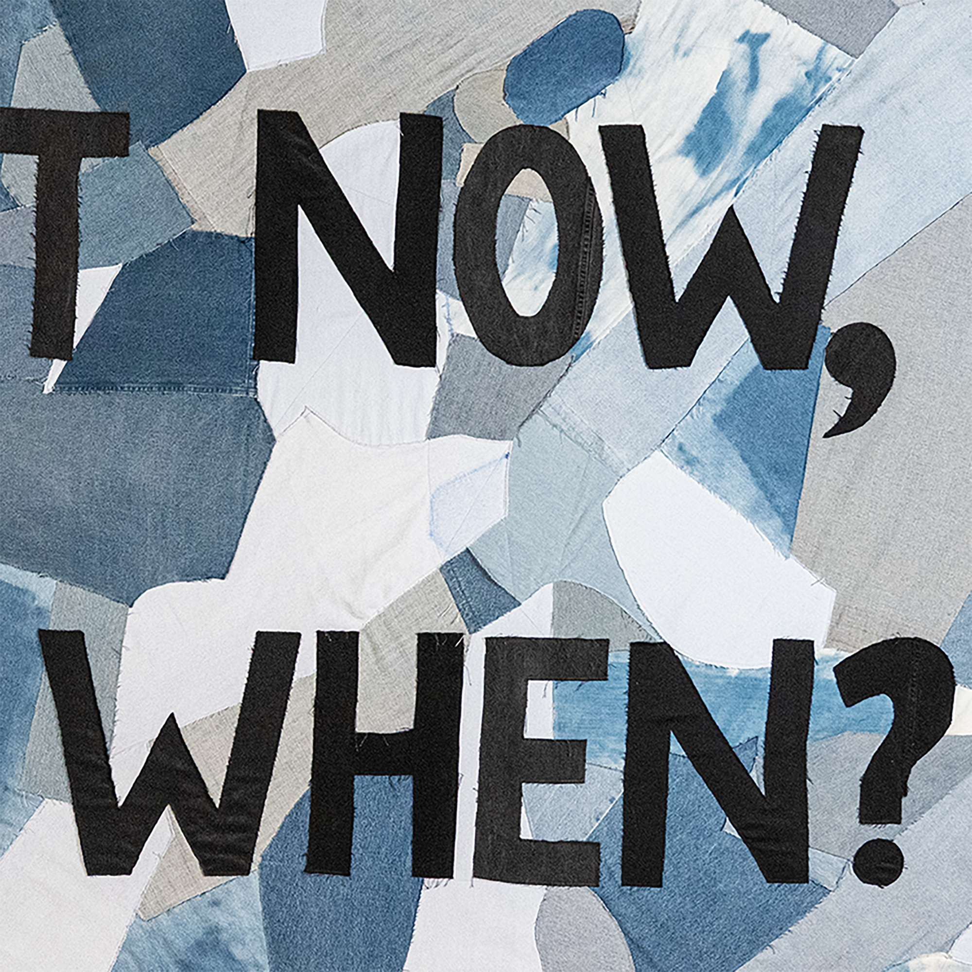 If Not Now, Then When?